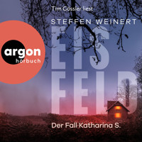 Eisfeld - Der Fall Katharina S. - Kriminalroman - Mara Eisfeld ermittelt, Band 1 (Ungekürzte Lesung) - Steffen Weinert - Hörbuch
