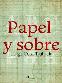 Papel y sobre - Jorge Cela Trulock - E-Book