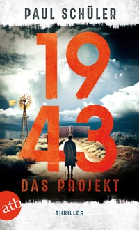 1943 – Das Projekt - Paul Schüler - E-Book