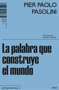 La palabra que construye el mundo - Pier Paolo Pasolini - E-Book