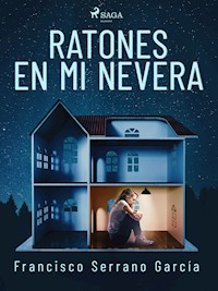 Ratones en mi nevera - Francisco Serrano García - E-Book
