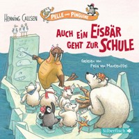 Pelle und Pinguine 2: Auch ein Eisbär geht zur Schule - Henning Callsen - Hörbuch