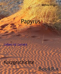 Papyrus - Melina Hilger - E-Book