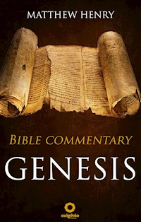 Genesis - Bible Commentary - Matthew Henry - E-Book