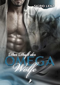 Der Duft der Omega-Wölfe 2 - Sigrid Lenz - E-Book