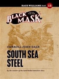 South Sea Steel - Carroll John Daly - E-Book