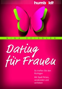 Dating für Frauen - Nina Deißler - E-Book