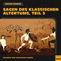 Sagen des klassischen Altertums (Teil 3) - Gustav Schwab - Hörbuch