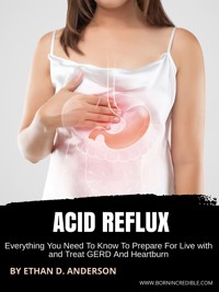Acid Reflux - Ethan D. Anderson - E-Book