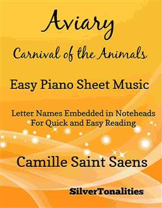 Aviary Carnival of the Animals Easy Piano Sheet Music - SilverTonalities - E-Book