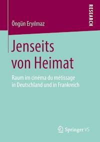 Jenseits von Heimat - Öngün Eryılmaz - E-Book