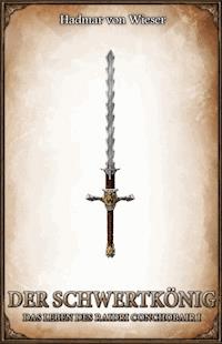 DSA 35: Der Schwertkönig - Hadmar von Wieser - E-Book