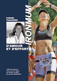 Ironmum - Karine Fragnière - E-Book