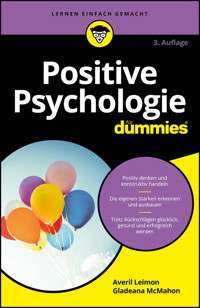 Positive Psychologie für Dummies - Averil Leimon - E-Book