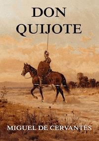 Don Quijote - Miguel de Cervantes Saavedra - E-Book