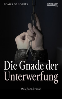 Die Gnade der Unterwerfung - Tomás de Torres - E-Book