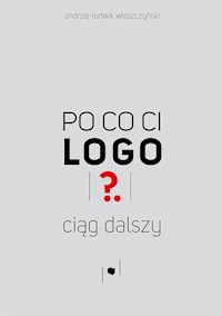 Po co ci logo 2 - Andrzej-Ludwik Włoszczyński - E-Book