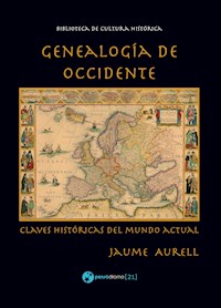 Genealogía de Occidente - Jaume Aurell - E-Book