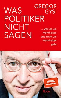 Was Politiker nicht sagen - Gregor Gysi - E-Book