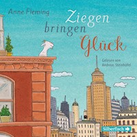 Ziegen bringen Glück - Anne Fleming - Hörbuch