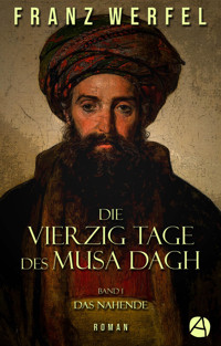 Die vierzig Tage des Musa Dagh. Band 1 - Franz Werfel - kostenlos E-Book
