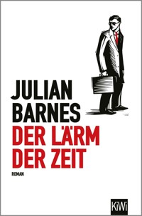 Der Lärm der Zeit - Julian Barnes - E-Book