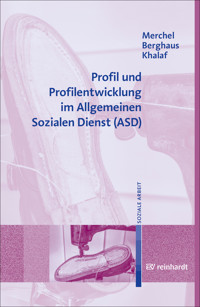 Profil und Profilentwicklung im Allgemeinen Sozialen Dienst (ASD) - Joachim Merchel - E-Book