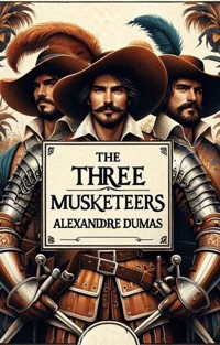 The Three Musketeers(Illustrated) - Dumas Alexandre - E-Book