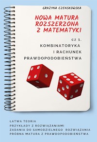 Nowa matura rozszerzona z matematyki - Grażyna Czenskowska - E-Book