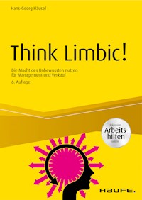 Think Limbic! Inkl. Arbeitshilfen online - Hans-Georg Häusel - E-Book