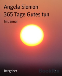 365 Tage Gutes tun - Angela Siemon - E-Book
