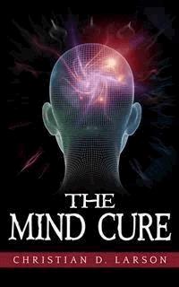 The mind cure - Christian D. Larson - E-Book