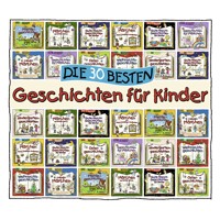 Die 30 besten Geschichten für Kinder - Wilhelm Grimm - Hörbuch