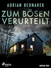 Zum Bösen verurteilt - Adrian Bednarek - E-Book + Hörbuch