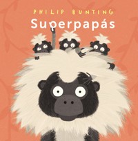 Superpapás - Philip Bunting - E-Book
