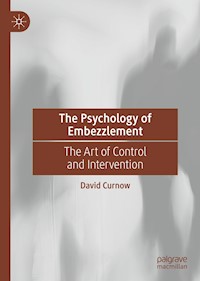 The Psychology of Embezzlement - David Curnow - E-Book