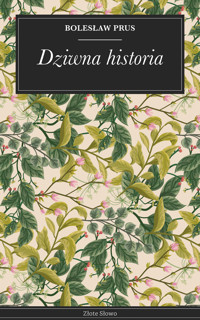 Dziwna historia - Bolesław Prus - E-Book