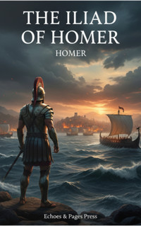 The Iliad of Homer - Homer - E-Book