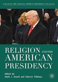 Religion and the American Presidency -  - E-Book