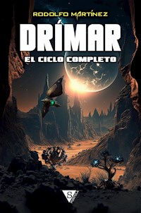 Drímar, el ciclo completo - Rodolfo Martínez - E-Book
