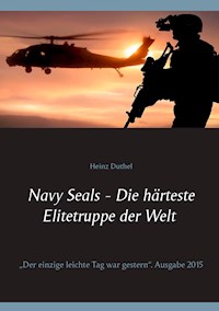 Navy Seals - Die härteste Elitetruppe der Welt II - Heinz Duthel - E-Book