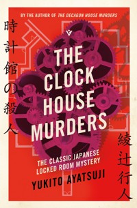 The Clock House Murders - Yukito Ayatsuji - E-Book