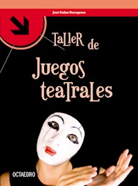 Taller de juegos teatrales - José Cañas Torregrosa - E-Book