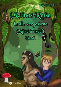 Malinos Reise in die vergessene Märchenwelt - Inge Skrzybski - E-Book