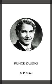 Prince Zaleski - M. P. Shiel - kostenlos E-Book