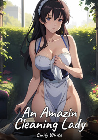 An Amazing Cleaning Lady - Emily White - E-Book