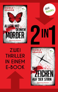 Allein mit deinem Mörder & Das Zeichen auf der Stirn - Nicole Drawer - E-Book