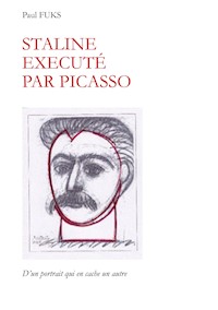 Staline exécuté par Picasso - Fuks Paul - E-Book