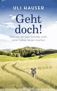 Geht doch! - Uli Hauser - E-Book