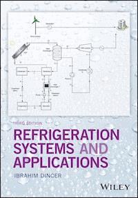 Refrigeration Systems and Applications - Ibrahim Dincer - E-Book